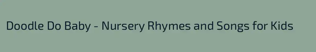 Doodle Do Baby - Nursery Rhymes and Songs for Kids
